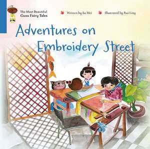 Adventures on Embroidery Street de Mei Su