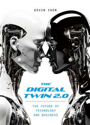 The Digital Twin 2.0 de Kevin Chen