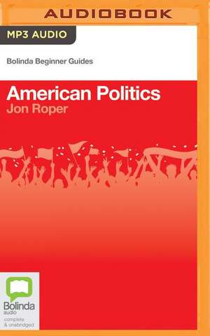 American Politics de Jon Roper