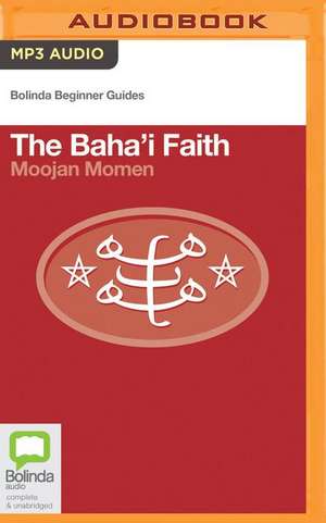 The Baha'i Faith de Moojan Moman