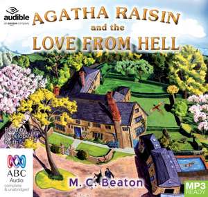 BEATON, M: AGATHA RAISIN AND THE LOVE FROM HELL