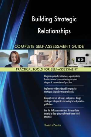 Building Strategic Relationships Complete Self-Assessment Guide de Gerardus Blokdyk