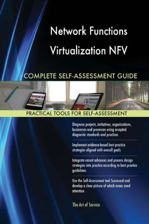 Network Functions Virtualization NFV Complete Self-Assessment Guide de Gerardus Blokdyk