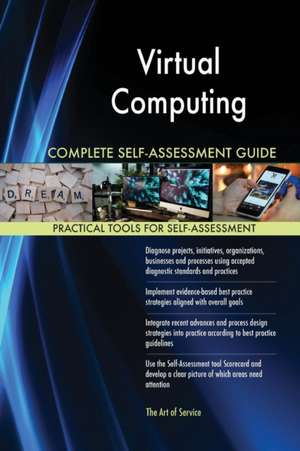 Virtual Computing Complete Self-Assessment Guide de Gerardus Blokdyk