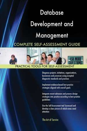 Database Development and Management Complete Self-Assessment Guide de Gerardus Blokdyk