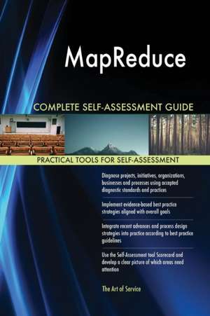 MapReduce Complete Self-Assessment Guide de Gerardus Blokdyk