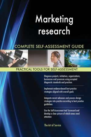 Marketing research Complete Self-Assessment Guide de Gerardus Blokdyk