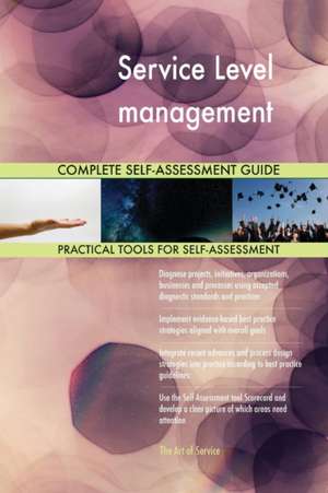 Service Level management Complete Self-Assessment Guide de Gerardus Blokdyk