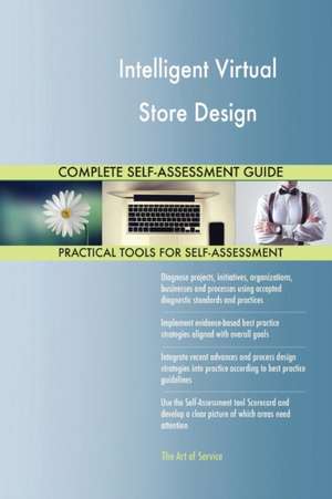 Intelligent Virtual Store Design Complete Self-Assessment Guide de Gerardus Blokdyk