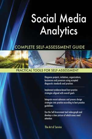 Social Media Analytics Complete Self-Assessment Guide de Gerardus Blokdyk