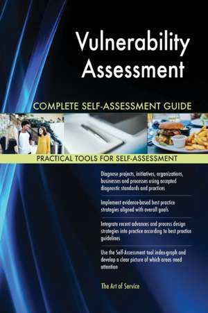 Vulnerability Assessment Complete Self-Assessment Guide de Gerardus Blokdyk