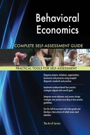 Behavioral Economics Complete Self-Assessment Guide de Gerardus Blokdyk