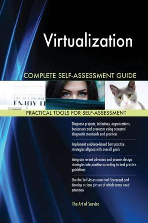 Virtualization Complete Self-Assessment Guide de Gerardus Blokdyk