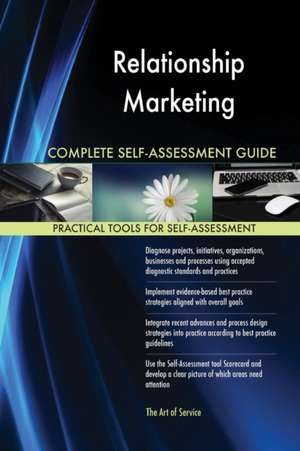 Relationship Marketing Complete Self-Assessment Guide de Gerardus Blokdyk