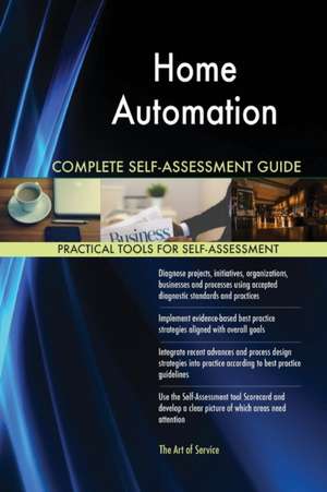 Home Automation Complete Self-Assessment Guide de Gerardus Blokdyk