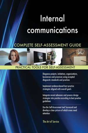 Internal communications Complete Self-Assessment Guide de Gerardus Blokdyk