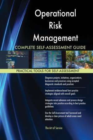 Operational Risk Management Complete Self-Assessment Guide de Gerardus Blokdyk