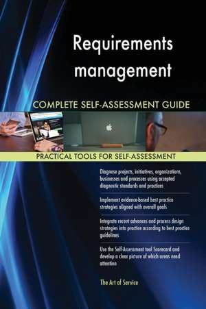 Requirements management Complete Self-Assessment Guide de Gerardus Blokdyk