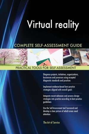 Virtual reality Complete Self-Assessment Guide de Gerardus Blokdyk