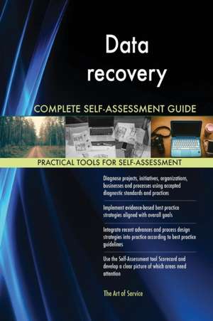 Data recovery Complete Self-Assessment Guide de Gerardus Blokdyk