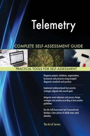 Telemetry Complete Self-Assessment Guide de Gerardus Blokdyk