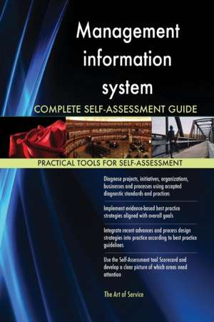 Management information system Complete Self-Assessment Guide de Gerardus Blokdyk