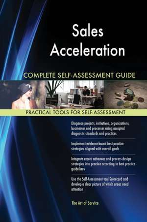Sales Acceleration Complete Self-Assessment Guide de Gerardus Blokdyk