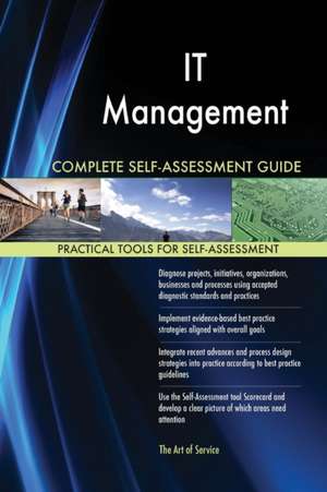 IT Management Complete Self-Assessment Guide de Gerardus Blokdyk