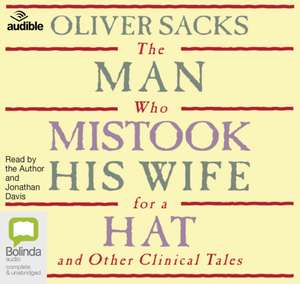 Sacks, O: The Man Who Mistook His Wife for a Hat