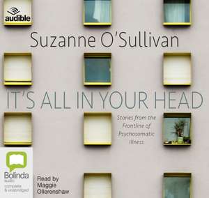 O'Sullivan, S: It's All in Your Head de Suzanne O'Sullivan