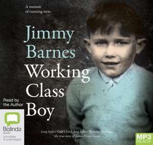 Barnes, J: Working Class Boy de Jimmy Barnes