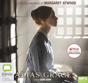 Atwood, M: Alias Grace de Margaret Atwood