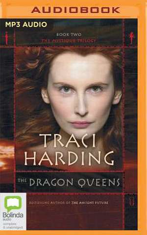 The Dragon Queens de Traci Harding