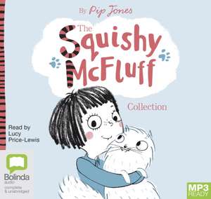 Jones, P: The Squishy McFluff Collection de Pip Jones