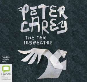 Carey, P: The Tax Inspector de Peter Carey