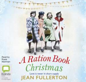 Fullerton, J: A Ration Book Christmas