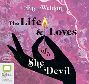 Weldon, F: The Life and Loves of a She-Devil