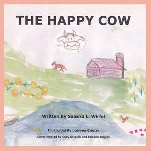 The Happy Cow de Sandra Wirfel