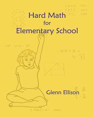 Hard Math for Elementary School de Glenn Ellison