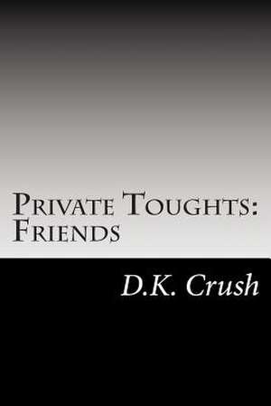 Friends de D. K. Crush