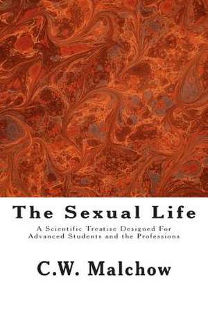 The Sexual Life de C. W. Malchow