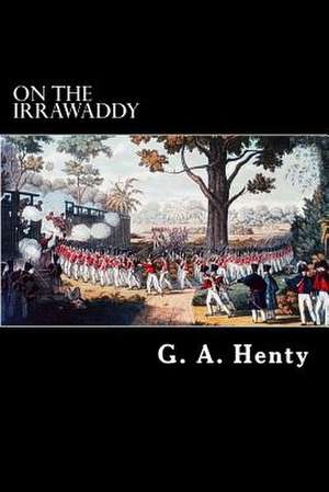 On the Irrawaddy de G. a. Henty