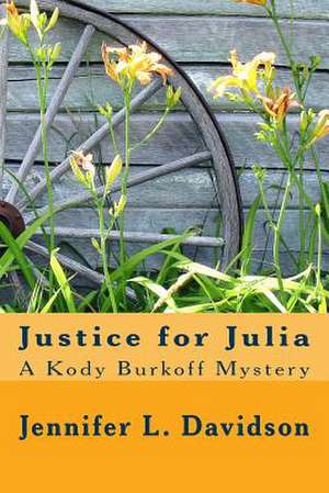 Justice for Julia de Jennifer L. Davidson