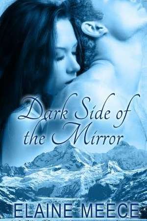 Dark Side of the Mirror de Elaine Meece