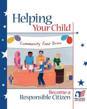 Helping Your Child Become a Responsible Citizen de U S Department of Education