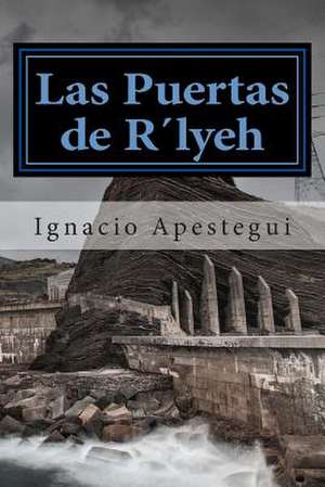 Las Puertas de Rlyeh de Ignacio Apestegui