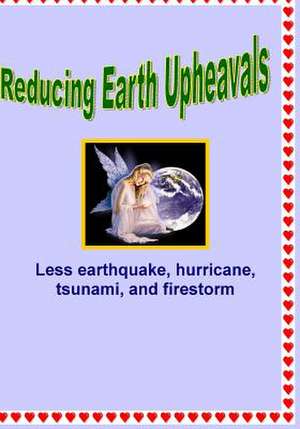 Reducing Earth Upheavals de Richard Shargel