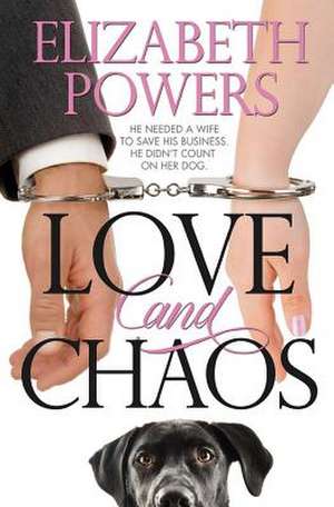 Love and Chaos de Powers, Elizabeth