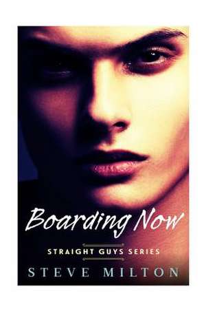 Boarding Now de Steve Milton