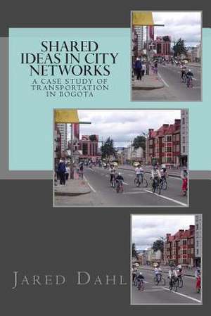 Shared Ideas in City Networks de Jared Dahl